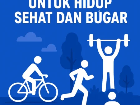 Olahraga Rutin untuk Hidup Sehat dan Bugar