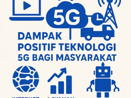 Dampak Positif Teknologi 5G bagi Masyarakat