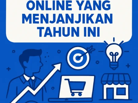 Peluang Bisnis Online yang Menjanjikan Tahun Ini