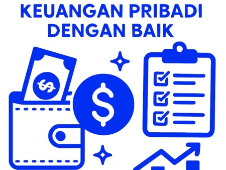 Cara Mengelola Keuangan Pribadi dengan Baik